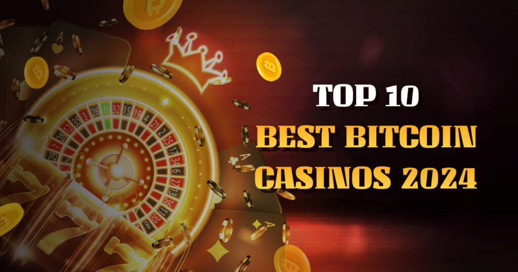 A Comprehensive Review of the Best Bitcoin Casino Options